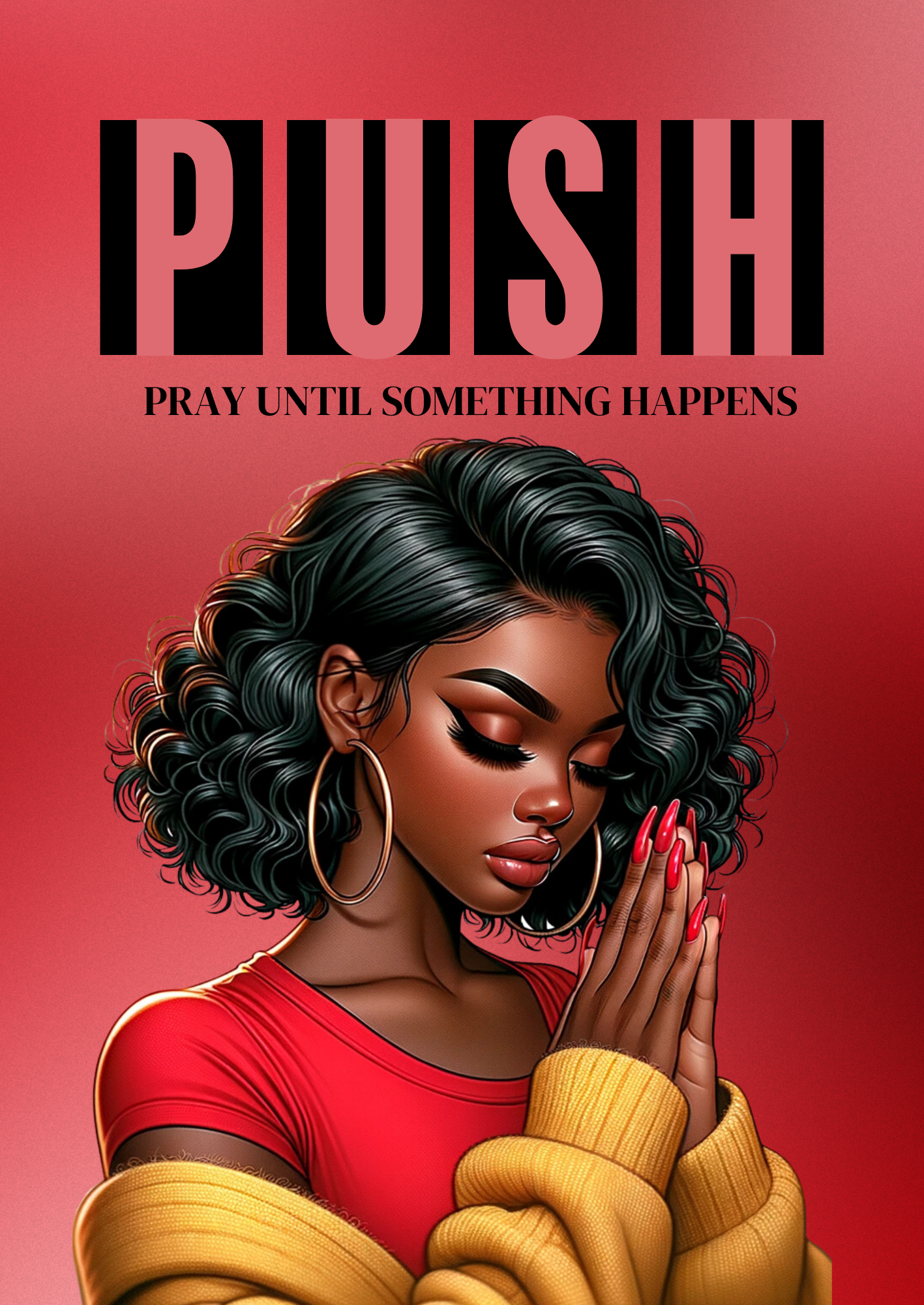 P.U.S.H. Pray Until Something Happens