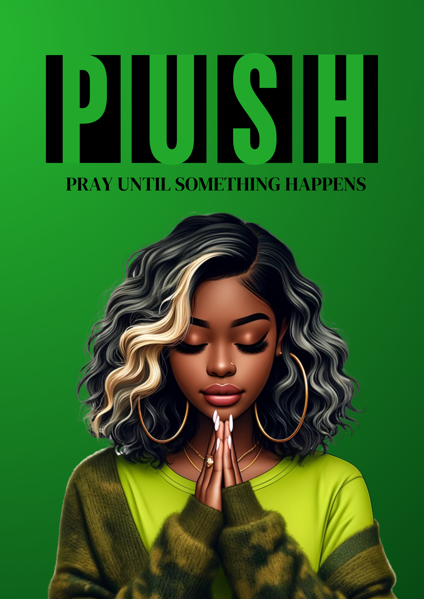 P.U.S.H. Pray Until Something Happens